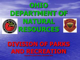 OHIO DEPARTMENT OF NATURAL RESOURCES DIVISION OF PARKS AND RECREATION Prepared by Brent Culver, November 2003