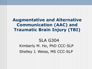 Augmentative and Alternative Communication (AAC) and Traumatic Brain Injury (TBI)
