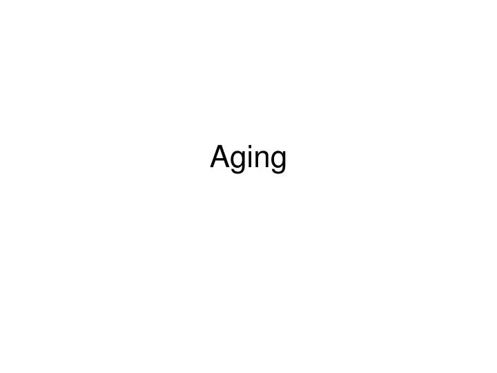 aging
