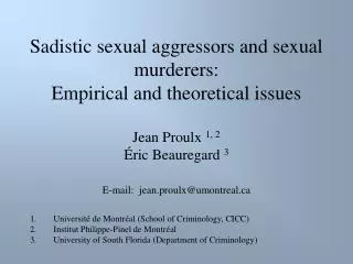 Sadistic sexual aggressors and sexual murderers: Empirical and theoretical issues