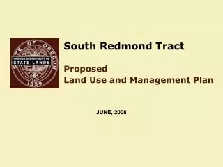 South Redmond Tract Proposed Land Use and Management Plan