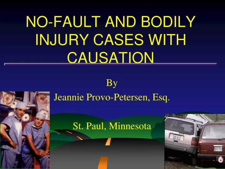 no fault and bodily injury cases with causation