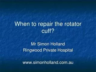 When to repair the rotator cuff?
