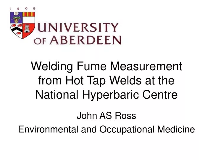 welding fume measurement from hot tap welds at the national hyperbaric centre