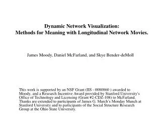 Dynamic Network Visualization: Methods for Meaning with Longitudinal Network Movies.