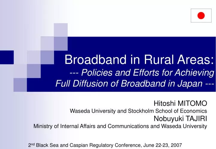 broadband in rural areas policies and efforts for achieving full diffusion of broadband in japan