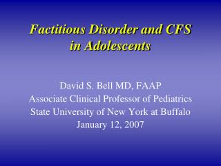 Factitious Disorder and CFS in Adolescents