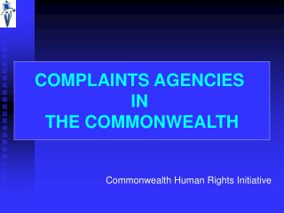 COMPLAINTS AGENCIES IN THE COMMONWEALTH
