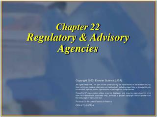 Chapter 22 Regulatory &amp; Advisory Agencies