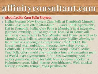 91-9999684166- lodha dombivali mumbai casa bella projects