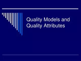 Quality Models and Quality Attributes