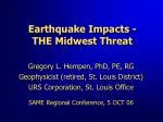 Earthquake Impacts - THE Midwest Threat - slide 1