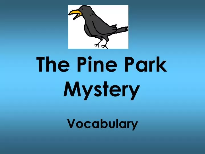 the pine park mystery