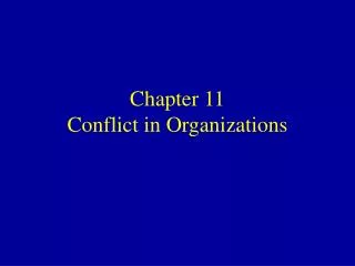 Chapter 11 Conflict in Organizations