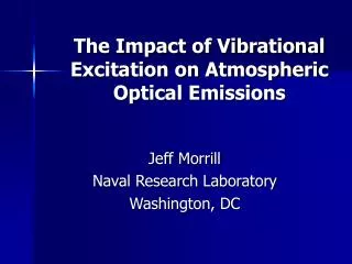 The Impact of Vibrational Excitation on Atmospheric Optical Emissions