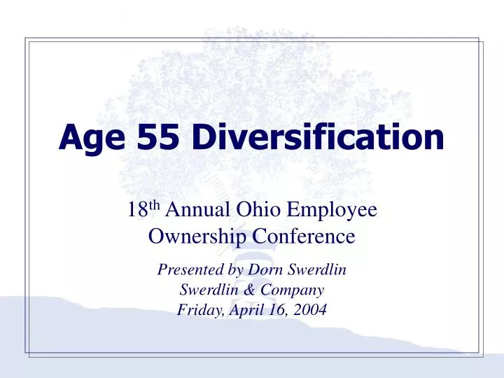 age 55 diversification