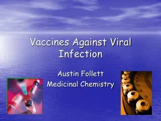 Vaccines Against Viral Infection