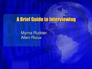A Brief Guide to Interviewing