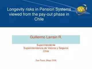 Longevity risks in Pension Systems viewed from the pay-out phase in Chile