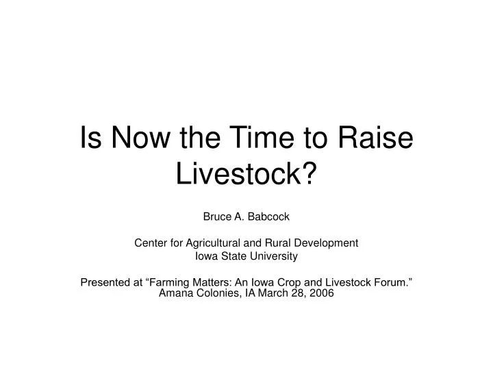 is now the time to raise livestock