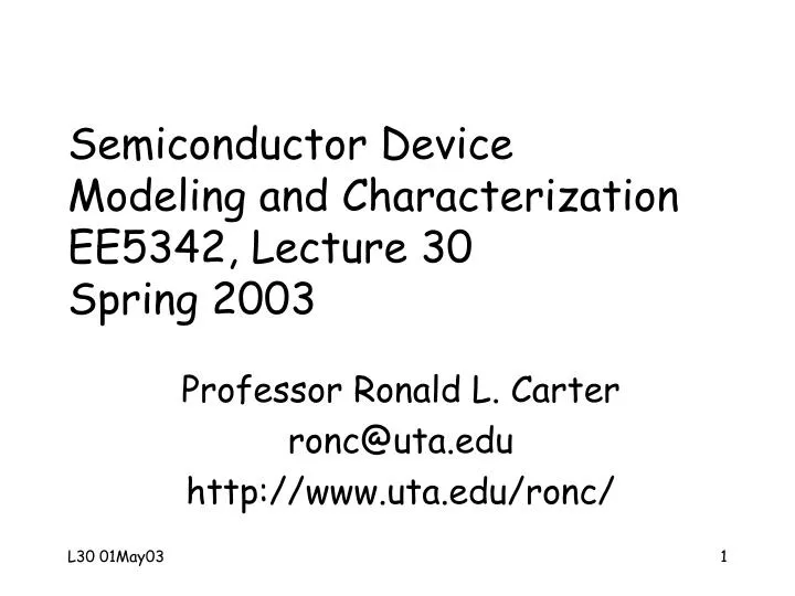 semiconductor device modeling and characterization ee5342 lecture 30 spring 2003