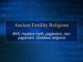 Ancient Fertility Religions