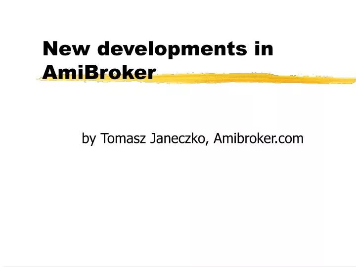 new developments in amibroker