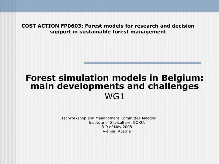 forest simulation models in belgium main developments and challenges wg1