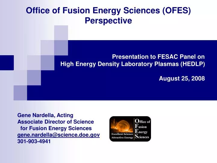 office of fusion energy sciences ofes perspective