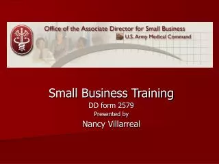 Small Business Training DD form 2579 Presented by Nancy Villarreal