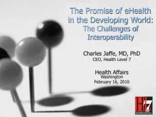The Promise of eHealth in the Developing World: The Challenges of Interoperability
