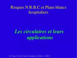 Risques N.R.B.C et Plans blancs hospitaliers