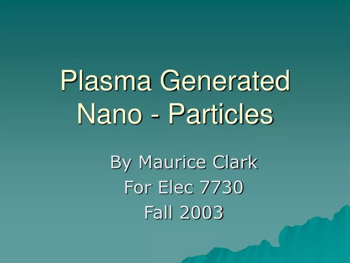 plasma generated nano particles