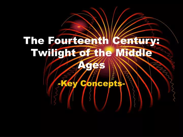the fourteenth century twilight of the middle ages