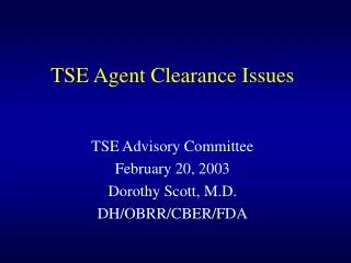 TSE Agent Clearance Issues