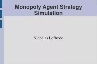 Monopoly Agent Strategy Simulation