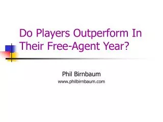 Do Players Outperform In Their Free-Agent Year?