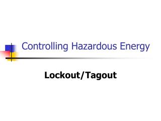 Controlling Hazardous Energy