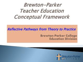 Brewton-Parker Teacher Education Conceptual Framework