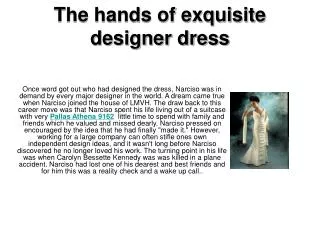 The hands of exquisite designer dress