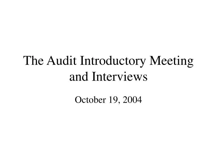 the audit introductory meeting and interviews