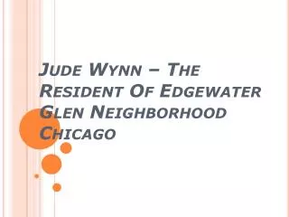 Jude Wynn – The Resident Of Edgewater Glen