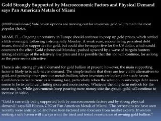 Gold Strongly Supported by Macroeconomic Factors and Physica