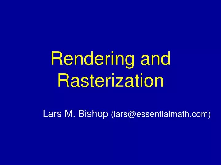 rendering and rasterization