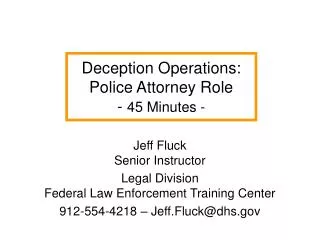 Deception Operations: Police Attorney Role - 45 Minutes -