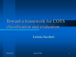 Toward a framework for COTS classification and evaluation