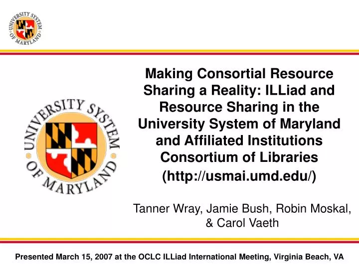 presented march 15 2007 at the oclc illiad international meeting virginia beach va