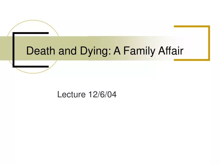 death and dying a family affair