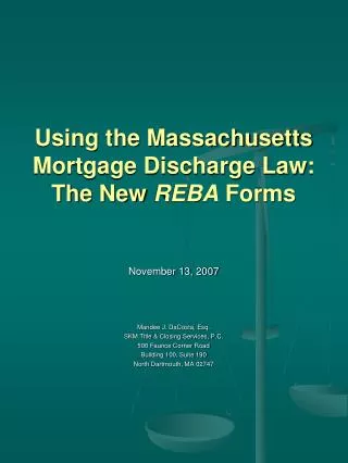 Using the Massachusetts Mortgage Discharge Law: The New REBA Forms