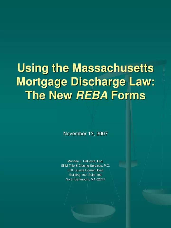 using the massachusetts mortgage discharge law the new reba forms